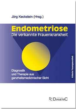 Abbildung von Keckstein | Endometriose - Die verkannte Frauenkrankheit | 1. Auflage | 2019 | beck-shop.de