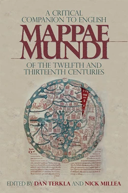 Abbildung von Terkla / Millea | A Critical Companion to English Mappae Mundi of the Twelfth and Thirteenth Centuries | 1. Auflage | 2019 | beck-shop.de