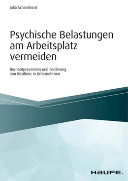 Abbildung von Scharnhorst | Psychische Belastungen am Arbeitsplatz vermeiden | 1. Auflage | 2019 | beck-shop.de