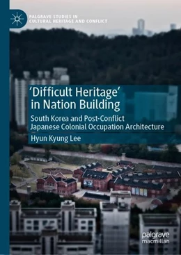 Abbildung von Lee | 'Difficult Heritage' in Nation Building | 1. Auflage | 2019 | beck-shop.de