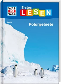 Abbildung von Braun / Tessloff Verlag | WAS IST WAS Erstes Lesen Band 9. Polargebiete | 1. Auflage | 2019 | beck-shop.de