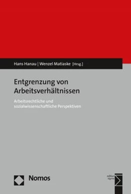 Abbildung von Hanau / Matiaske | Entgrenzung von Arbeitsverhältnissen | 1. Auflage | 2019 | beck-shop.de