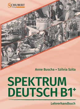 Abbildung von Buscha / Szita | Spektrum Deutsch B1+: Lehrerhandbuch | 1. Auflage | 2019 | beck-shop.de