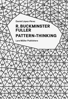Abbildung von López-Pérez | R. Buckminster Fuller - Pattern-Thinking | 1. Auflage | 2019 | beck-shop.de