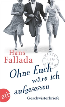 Abbildung von Fallada / Ditzen | Ohne Euch wäre ich aufgesessen | 1. Auflage | 2019 | beck-shop.de