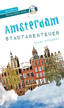 Abbildung von Stanescu / Kröner | Amsterdam Stadtabenteuer Reiseführer Michael Müller Verlag | 1. Auflage | 2019 | beck-shop.de