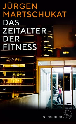 Abbildung von Martschukat | Das Zeitalter der Fitness | 1. Auflage | 2019 | beck-shop.de