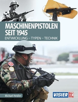 Abbildung von Heidler | Maschinenpistolen seit 1945 | 1. Auflage | 2019 | beck-shop.de