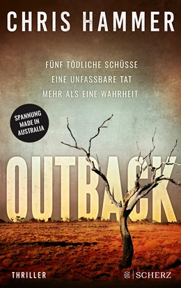 Abbildung von Hammer | Outback - Fünf tödliche Schüsse. Eine unfassbare Tat. Mehr als eine Wahrheit | 1. Auflage | 2019 | beck-shop.de