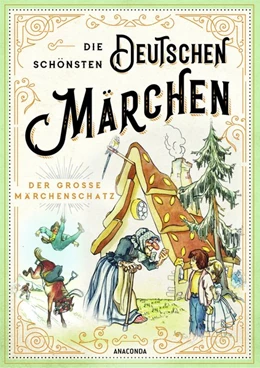 Abbildung von Karsten | Die schönsten deutschen Märchen - Der große Märchenschatz | 1. Auflage | 2019 | beck-shop.de