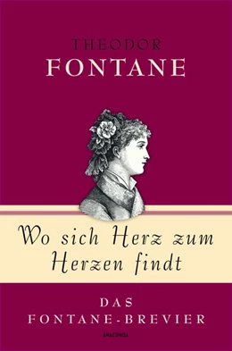 Abbildung von Fontane | Wo sich Herz zum Herzen findt | 1. Auflage | 2019 | beck-shop.de