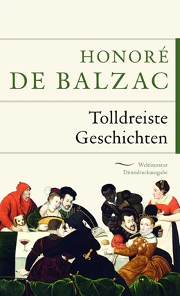 Abbildung von Balzac | Tolldreiste Geschichten | 1. Auflage | 2019 | beck-shop.de