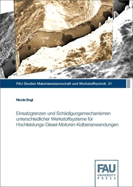 Abbildung von Engl | Einsatzgrenzen und Schädigungsmechanismen unterschiedlicher Werkstoffsysteme für Hochleistungs-Diesel-Motoren-Kolbenanwendungen | 1. Auflage | 2019 | beck-shop.de