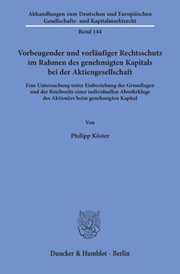 Abbildung von Köster | Vorbeugender und vorläufiger Rechtsschutz im Rahmen des genehmigten Kapitals bei der Aktiengesellschaft | 1. Auflage | 2019 | beck-shop.de