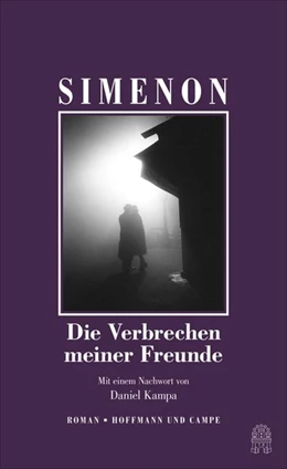 Abbildung von Simenon | Die Verbrechen meiner Freunde | 1. Auflage | 2019 | beck-shop.de