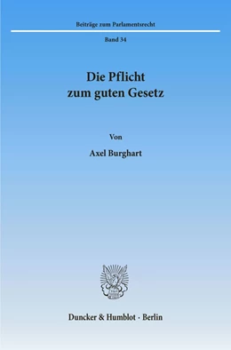 Abbildung von Burghart | Die Pflicht zum guten Gesetz. | 1. Auflage | 1996 | beck-shop.de