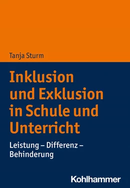 Abbildung von Sturm | Inklusion und Exklusion in Schule und Unterricht | 1. Auflage | 2023 | beck-shop.de