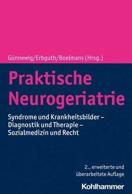Abbildung von Günnewig / Erbguth | Praktische Neurogeriatrie | 2. Auflage | 2022 | beck-shop.de