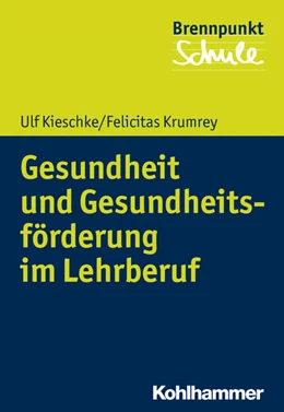 Abbildung von Kieschke / Krumrey | Gesundheit und Gesundheitsförderung im Lehrberuf | 1. Auflage | 2019 | beck-shop.de