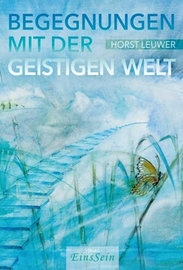 Abbildung von Begegnungen mit der Geistigen Welt | 1. Auflage | 2019 | beck-shop.de