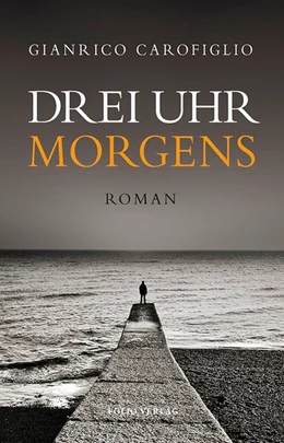 Abbildung von Carofiglio | Drei Uhr morgens | 3. Auflage | 2023 | beck-shop.de