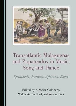 Abbildung von Transatlantic Malagueñas and Zapateados in Music, Song and Dance | 1. Auflage | 2019 | beck-shop.de