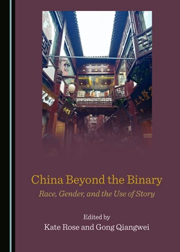 Abbildung von Rose / Qiangwei | China Beyond the Binary | 1. Auflage | 2019 | beck-shop.de