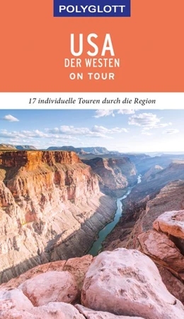 Abbildung von Braunger | POLYGLOTT on tour Reiseführer USA - Der Westen | 1. Auflage | 2019 | beck-shop.de