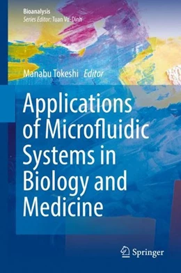 Abbildung von Tokeshi | Applications of Microfluidic Systems in Biology and Medicine | 1. Auflage | 2019 | beck-shop.de