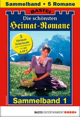 Abbildung von Kufsteiner / Merz | Die schönsten Heimatromane 1 - Sammelband | 1. Auflage | 2019 | beck-shop.de