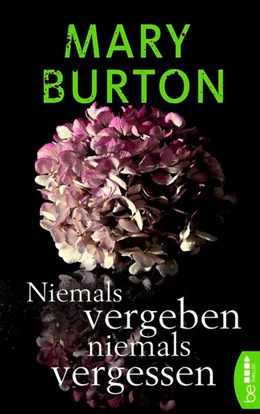 Abbildung von Burton | Niemals vergeben, niemals vergessen | 1. Auflage | 2019 | beck-shop.de