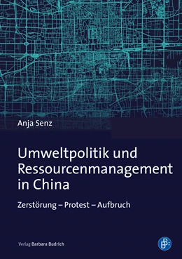 Abbildung von Senz | Umweltpolitik und Ressourcenmanagement in China | 1. Auflage | 2025 | beck-shop.de