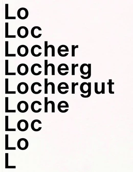 Abbildung von Schneider / Endrizzi | Lochergut - Ein Portrait | 1. Auflage | 2019 | beck-shop.de