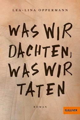 Abbildung von Oppermann | Was wir dachten, was wir taten | 1. Auflage | 2019 | beck-shop.de