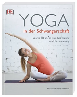 Abbildung von Freedman | Yoga in der Schwangerschaft | 1. Auflage | 2019 | beck-shop.de