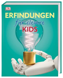 Abbildung von Wissen für clevere Kids. Erfindungen für clevere Kids | 1. Auflage | 2019 | beck-shop.de