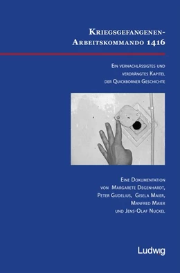 Abbildung von Degenhardt / Gudelius | Kriegsgefangenen-Arbeitskommando 1416. Ein vernachlässigtes und verdrängtes Kapitel der Quickborner Geschichte | 1. Auflage | 2019 | beck-shop.de