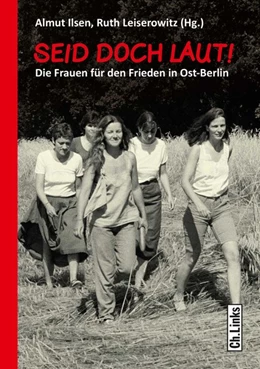 Abbildung von Ilsen / Leiserowitz | Seid doch laut! | 1. Auflage | 2019 | beck-shop.de