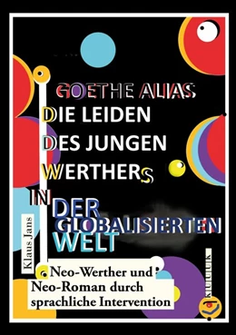 Abbildung von Jans | Goethe alias die Leiden des jungen Werthers in der globalisierten Welt | 1. Auflage | 2019 | beck-shop.de