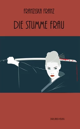 Abbildung von Franz | Die stumme Frau | 1. Auflage | 2019 | beck-shop.de