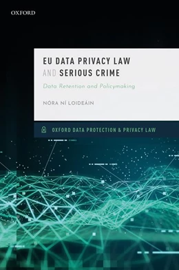 Abbildung von Ni Loideain | EU Data Privacy Law and Serious Crime | 1. Auflage | 2027 | beck-shop.de