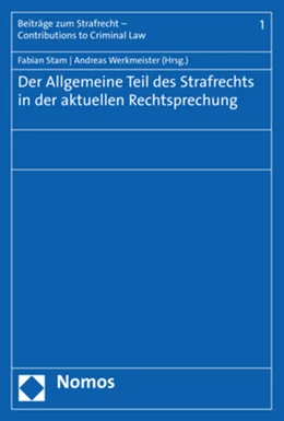 Abbildung von Stam / Werkmeister | Der Allgemeine Teil des Strafrechts in der aktuellen Rechtsprechung | 1. Auflage | 2019 | beck-shop.de