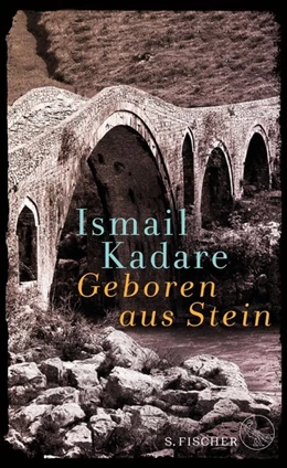 Abbildung von Kadare | Geboren aus Stein | 1. Auflage | 2019 | beck-shop.de