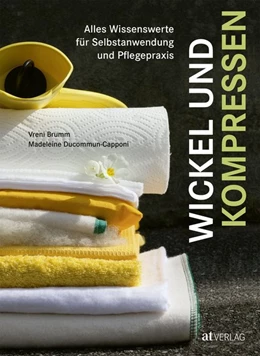 Abbildung von Brumm / Ducommun-Capponi | Wickel und Kompressen | 1. Auflage | 2019 | beck-shop.de