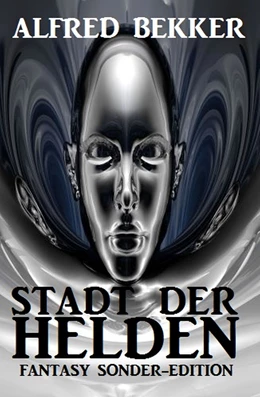 Abbildung von Bekker | Stadt der Helden: Fantasy Sonder-Edition | 1. Auflage | 2019 | beck-shop.de