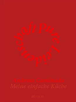Abbildung von Caminada / Kühn | Pure Leidenschaft | 1. Auflage | 2019 | beck-shop.de