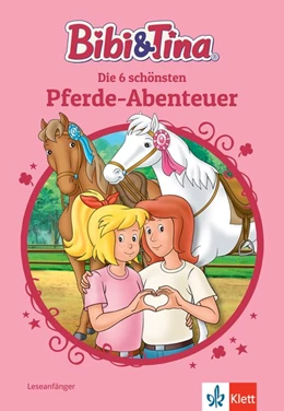 Abbildung von Bibi & Tina: Die 6 schönsten Pferde-Abenteuer | 1. Auflage | 2019 | beck-shop.de