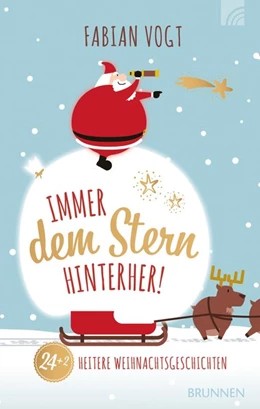 Abbildung von Vogt | Immer dem Stern hinterher! 24+2 heitere Weihnachtsgeschichten | 1. Auflage | 2019 | beck-shop.de