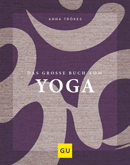 Abbildung von Trökes | Das große Buch vom Yoga | 1. Auflage | 2019 | beck-shop.de