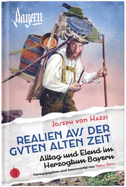 Abbildung von Hazzi / Roth | Realien aus der guten alten Zeit | 1. Auflage | 2019 | beck-shop.de